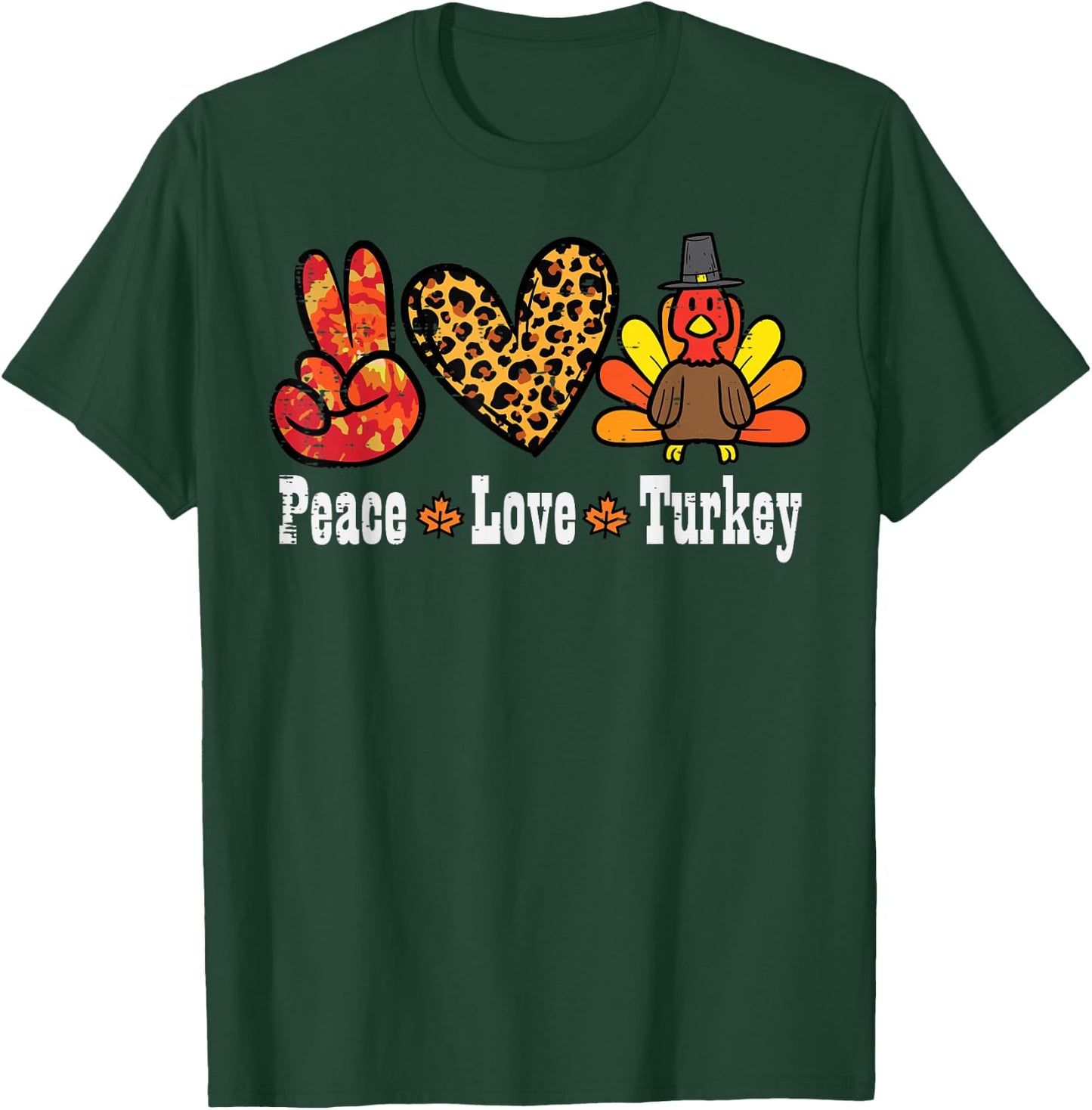 Thanksgiving Peace Love Turkey Fall Autumn Women Kids Men T-Shirt - T-Shirt | Forest