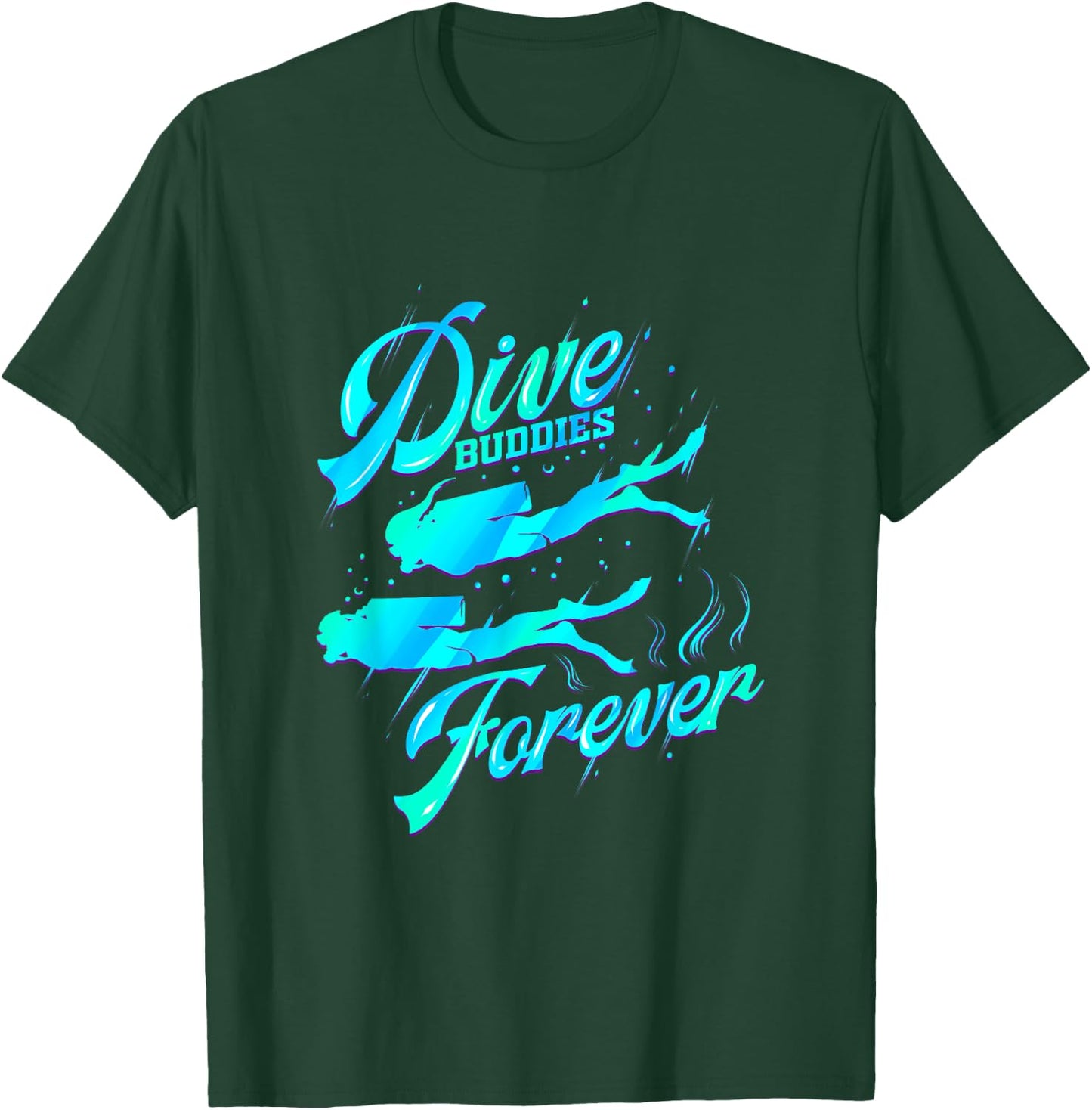 Scuba Dive Buddy for Diver Scuba Diving Buddies Underwater T-Shirt - T-Shirt | Forest