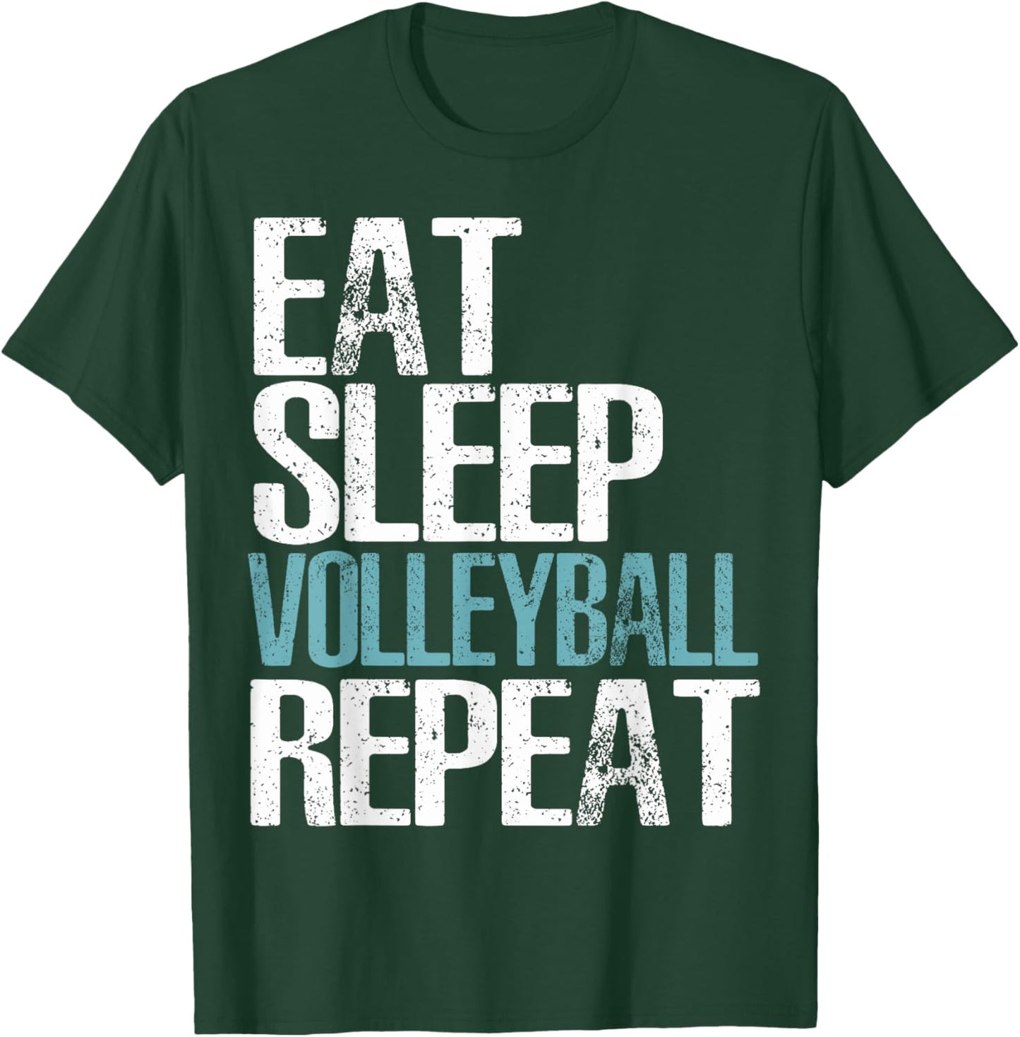 Eat Sleep Volleyball Repeat Great Sport Game Gift T-Shirt - T-Shirt | Forest