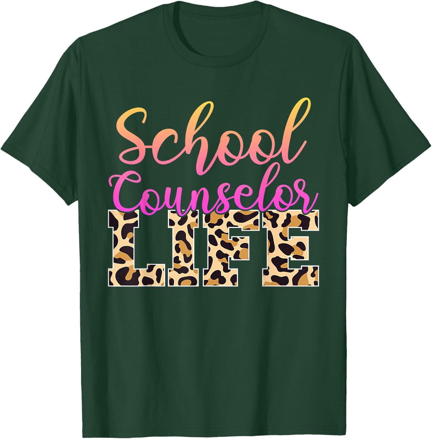 School Counselor Life Leopard Cheetah Print Appreciation T-Shirt - T-Shirt | Forest