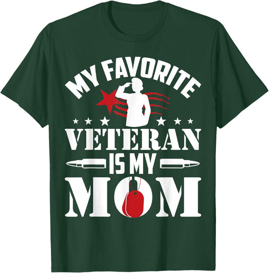 My Favorite Veteran is My Mom T-Shirt - T-Shirt | Forest