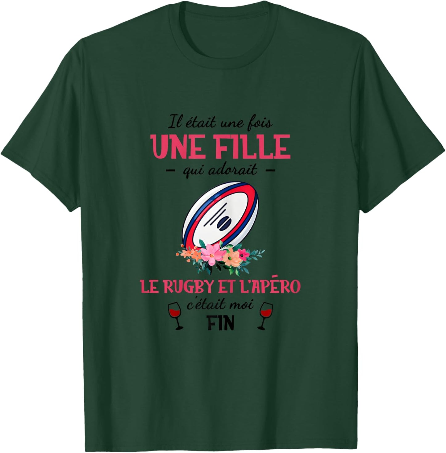 Once upon a time there was a girl who loved rugby and aperitif , white T-Shirt - T-Shirt | Forest