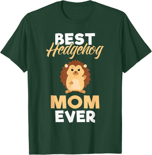 Best Hedgehog Mom Ever Hedgehog Mom T-Shirt - T-Shirt | Forest