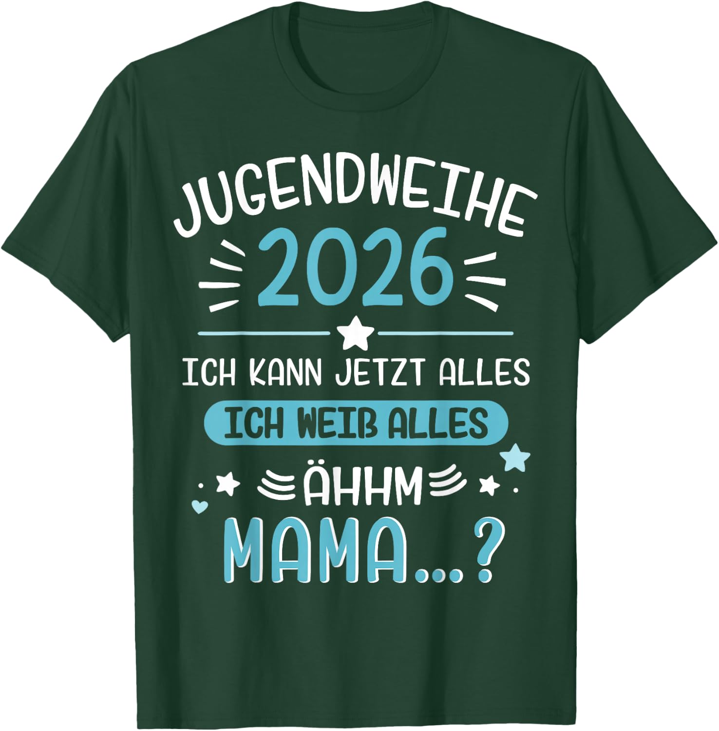 Jugendweihe 2026 lustiger Spruch weiß Alles Mama für Jungs T-Shirt - T-Shirt | Forest