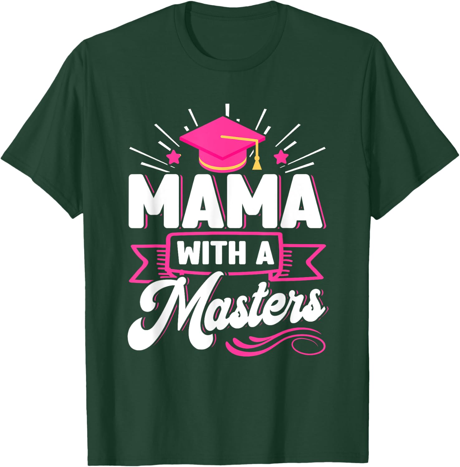 Mama With A Masters Wife Masters Degree Graduation T-Shirt - T-Shirt | Forest