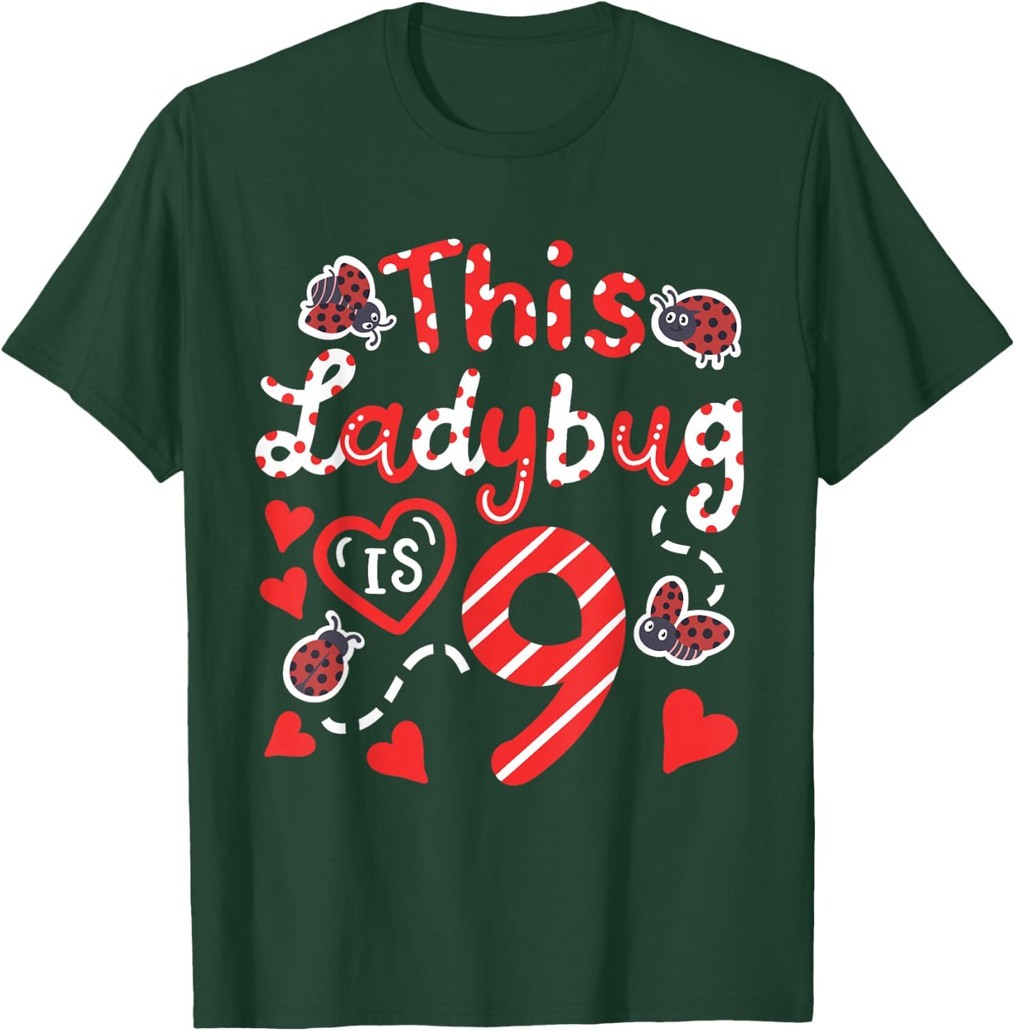 This Ladybug is 9 Years Old 9th Birthday Girl Family Ladybug T-Shirt - T-Shirt | Forest