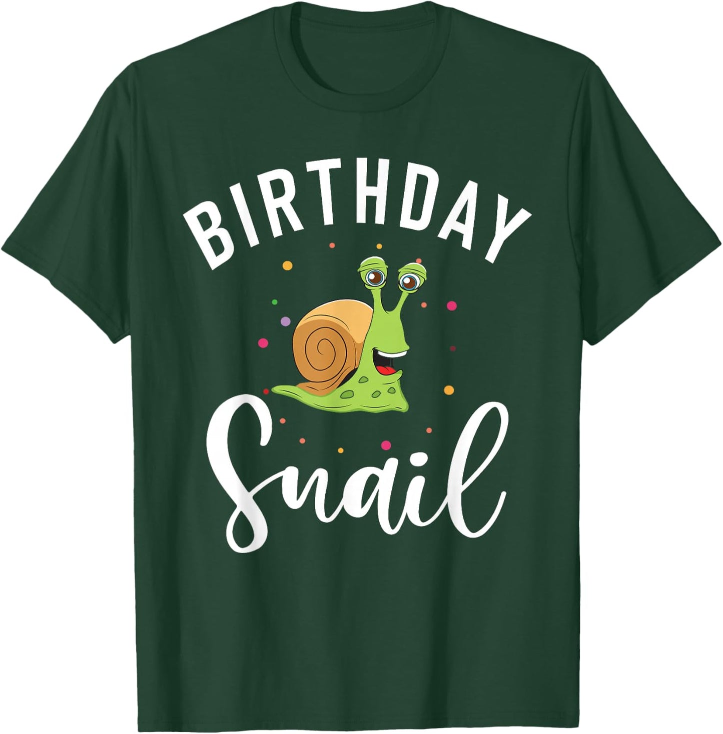 Birthday Snail Birthday T-Shirt - T-Shirt | Forest