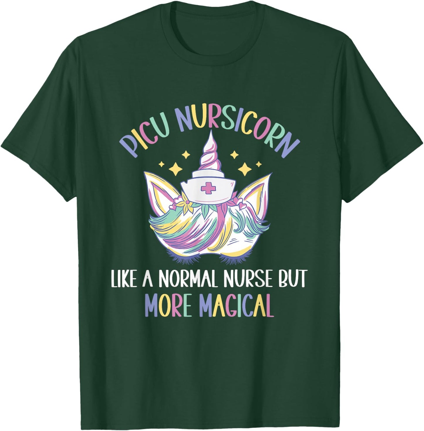 PICU Nursicorn like a normal PICU Nurse T-Shirt - T-Shirt | Forest