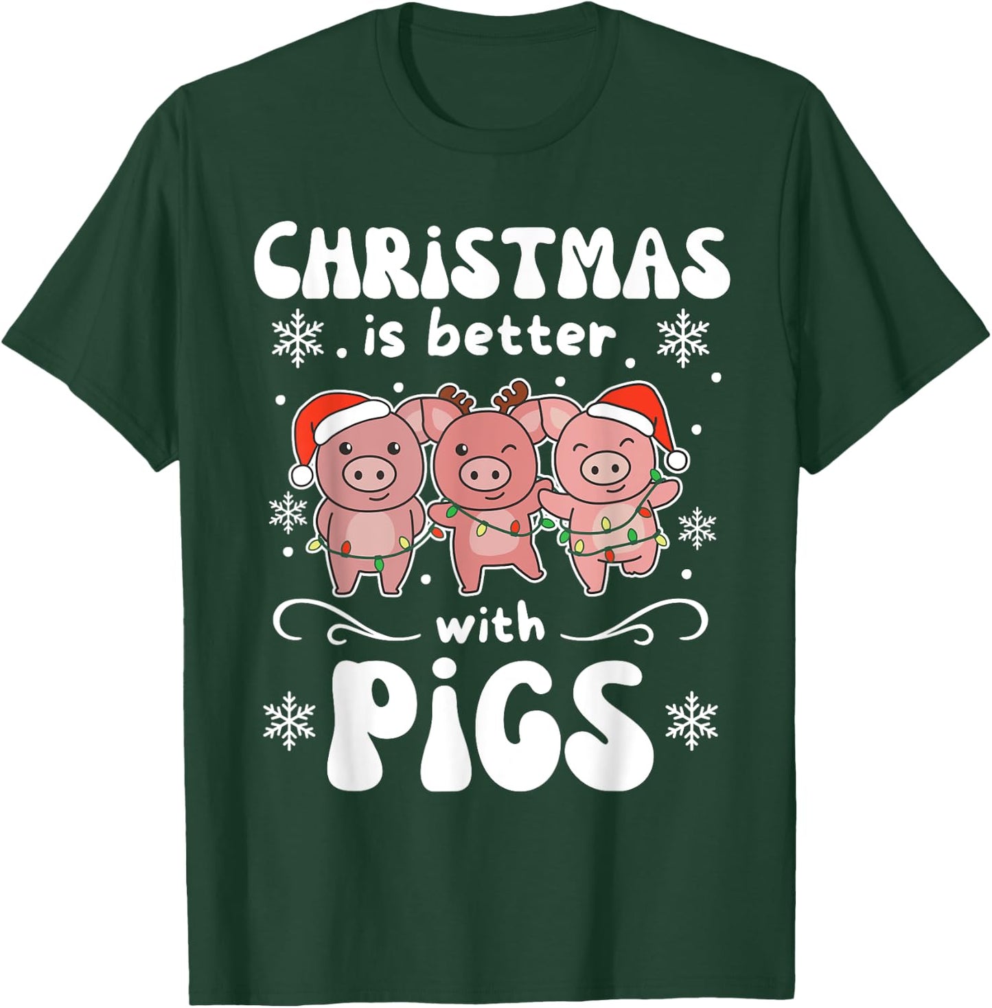 Christmas Is Better With A Pig Sweet Pig T-Shirt - T-Shirt | Forest