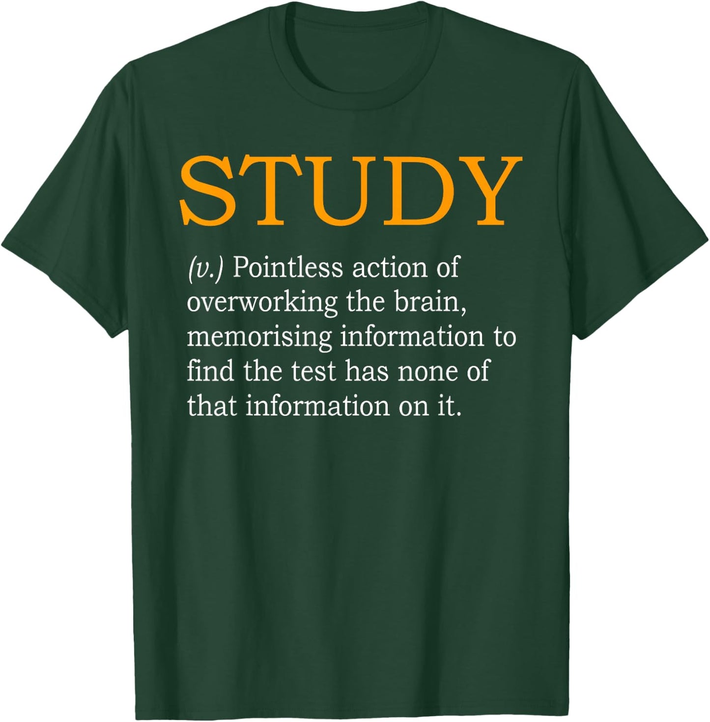 Study Definition Funny Gift College Student T-Shirt - T-Shirt | Forest