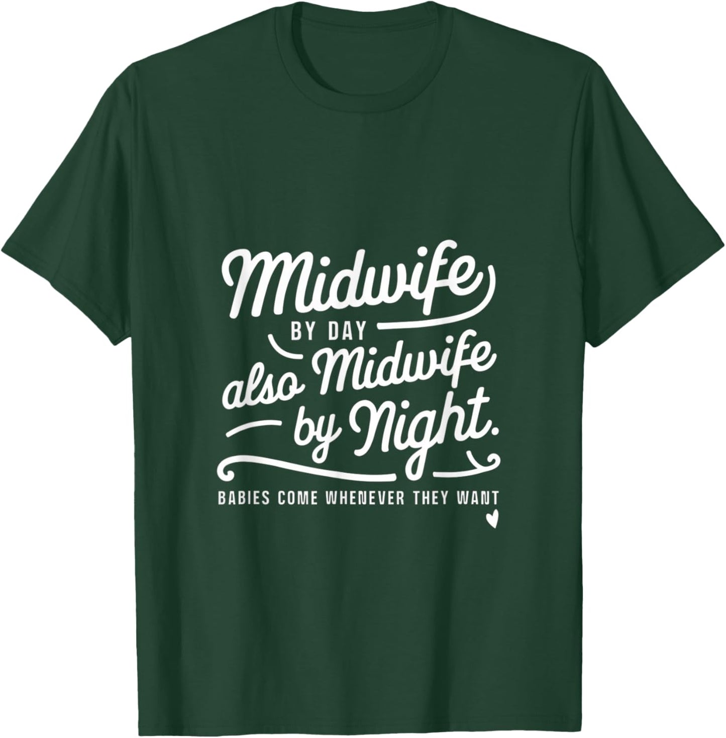 Funny Midwife Design Cute Birth Worker Midwifery T-Shirt - T-Shirt | Forest