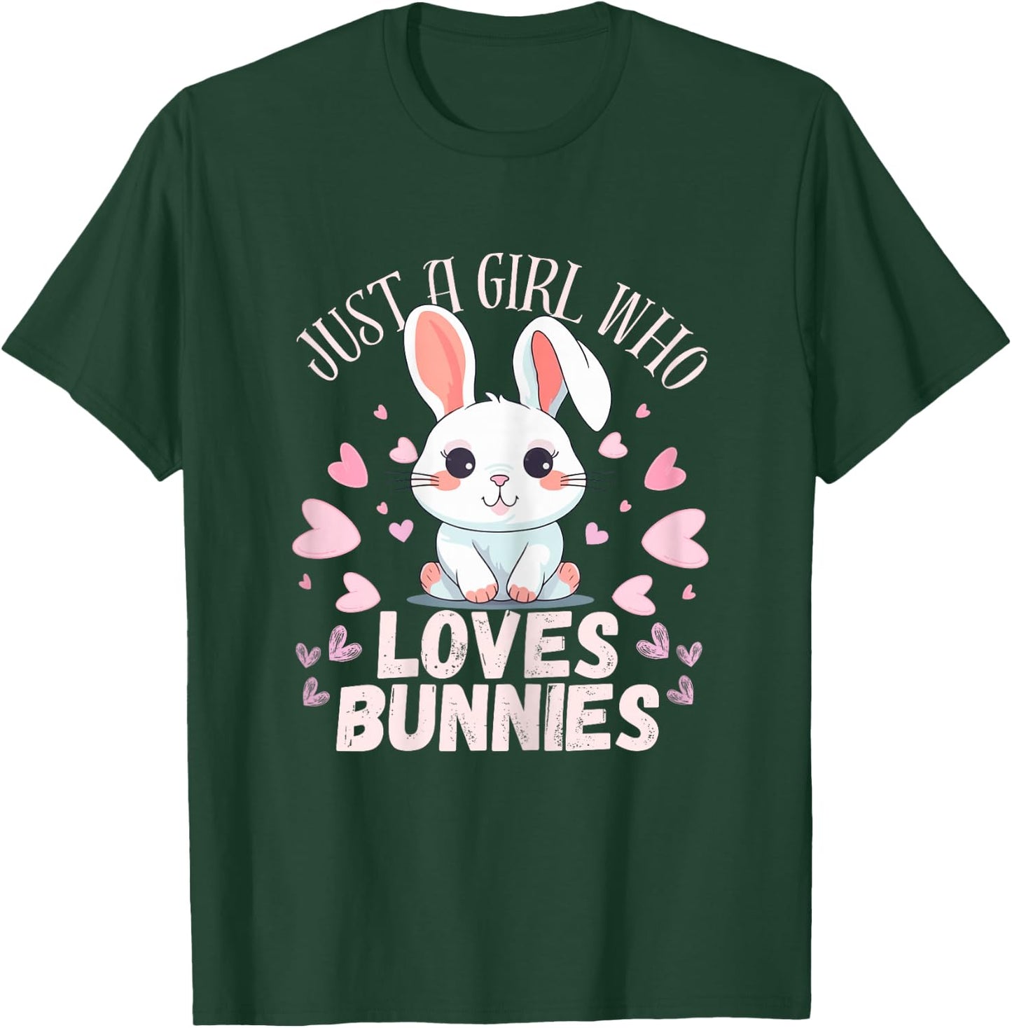 Just A Girl Who Loves Bunnies Rabbit Bunnies Lover Girls T-Shirt - T-Shirt | Forest