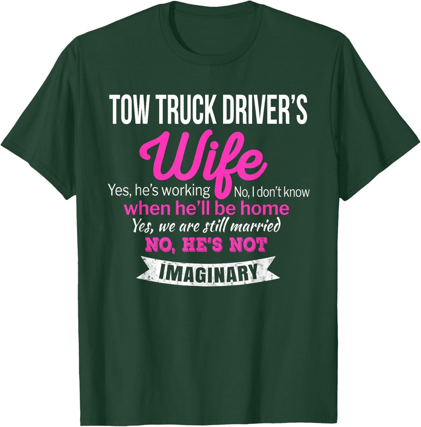 Tow Truck Driver's Wife Gift Funny T-Shirt - T-Shirt | Forest