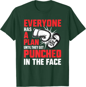 Everyone Has A Plan Until They Get Punched In The Face Boxer T-Shirt - T-Shirt | Forest