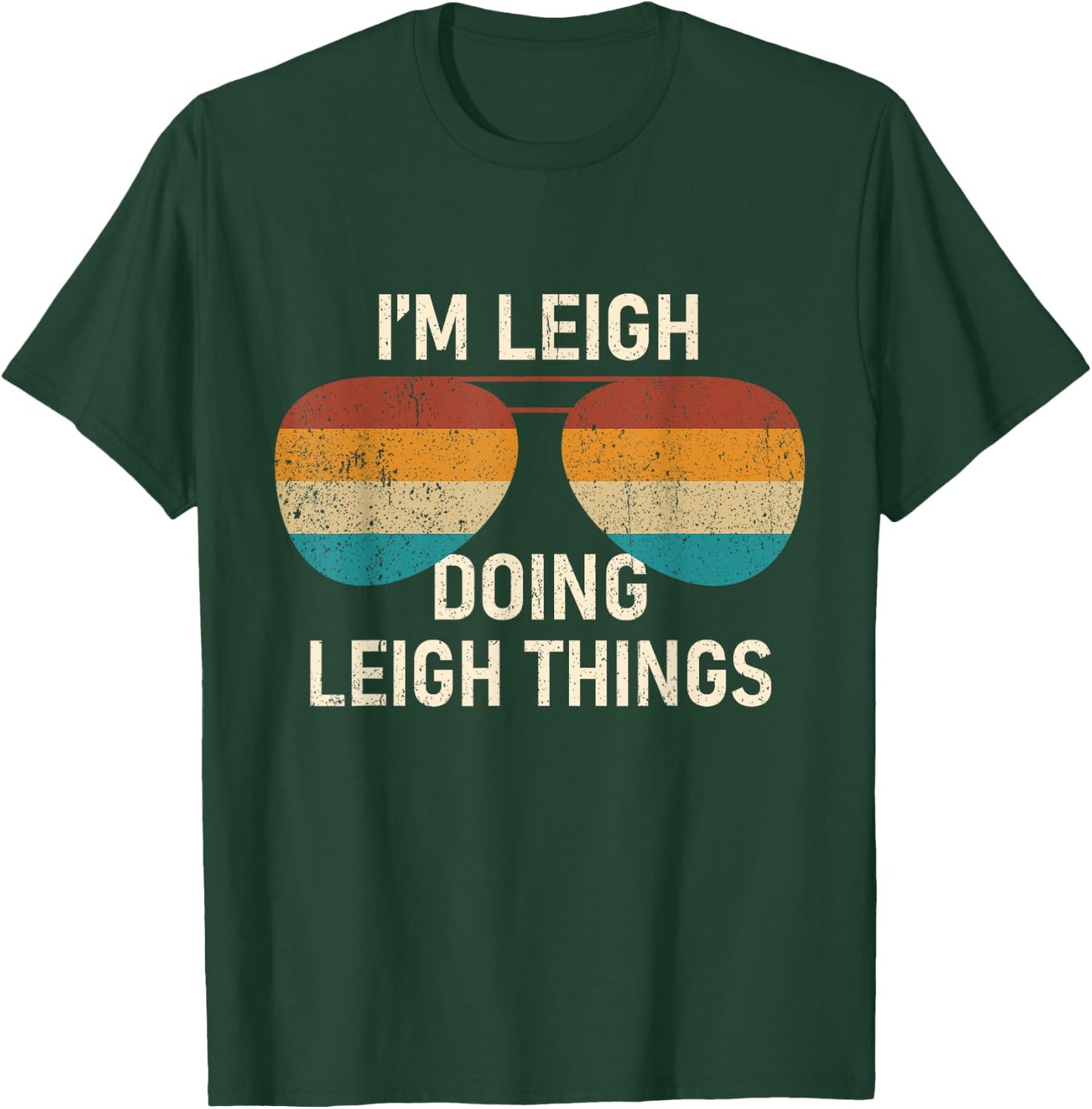 I'm Leigh Doing Leigh Things Retro Sunglass Personalized T-Shirt - T-Shirt | Forest