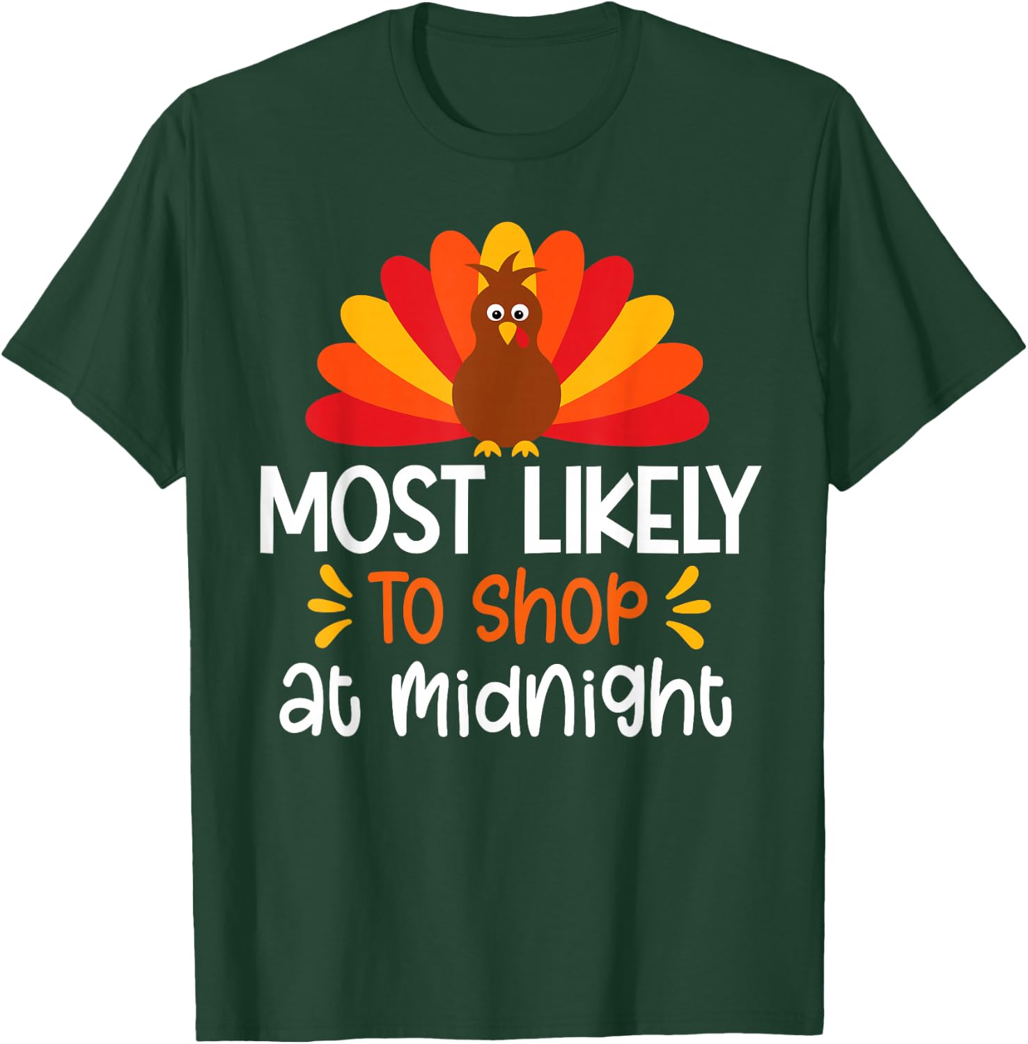 Most Likely To To Shop At Midnight Thanksgiving Family Set T-Shirt - T-Shirt | Forest