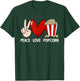 Popcorn Movie Night Snack Peace Love Popcorn T-Shirt - T-Shirt | Forest