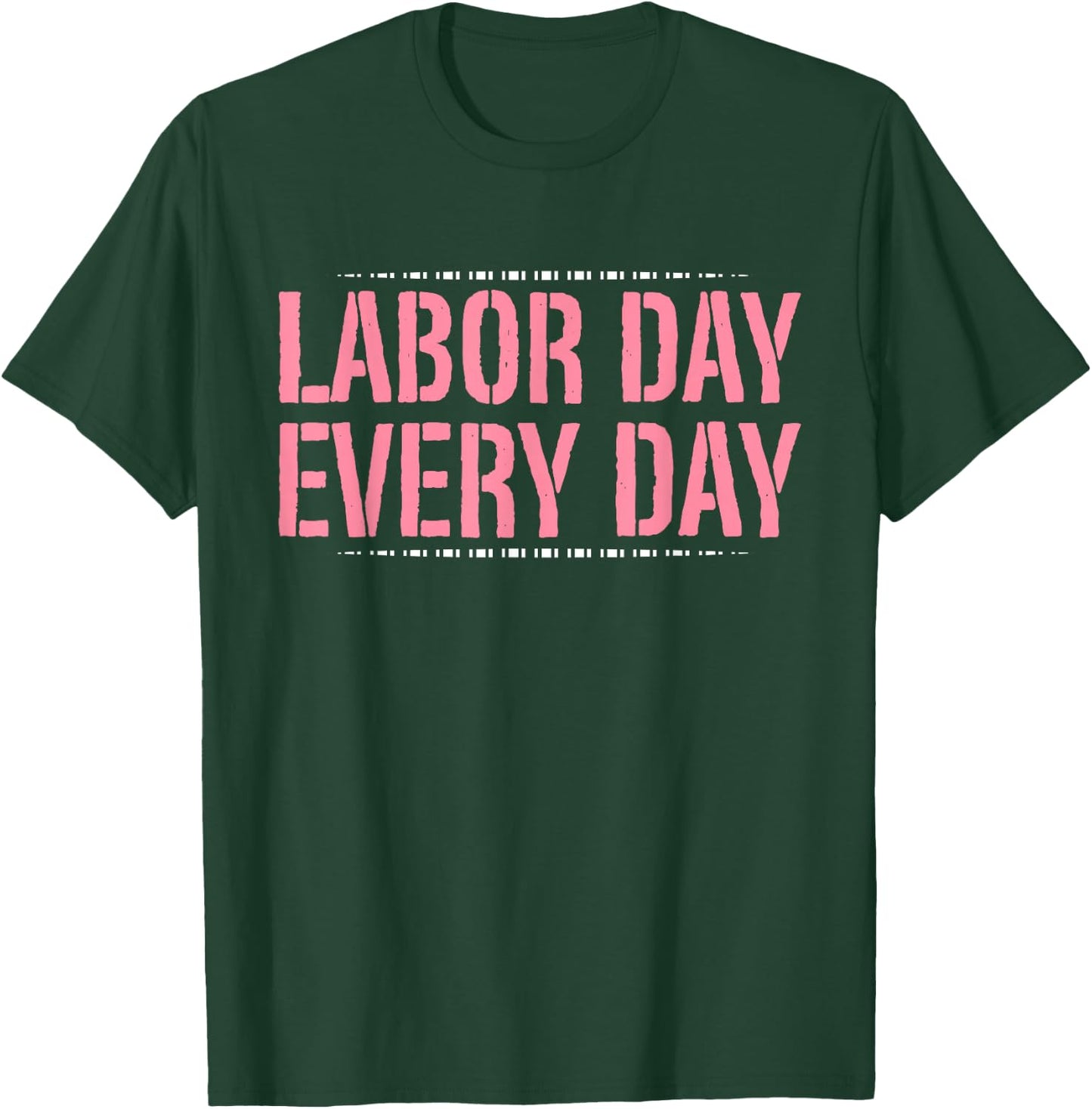 Labor Day Every Day Midwife T-Shirt - T-Shirt | Forest