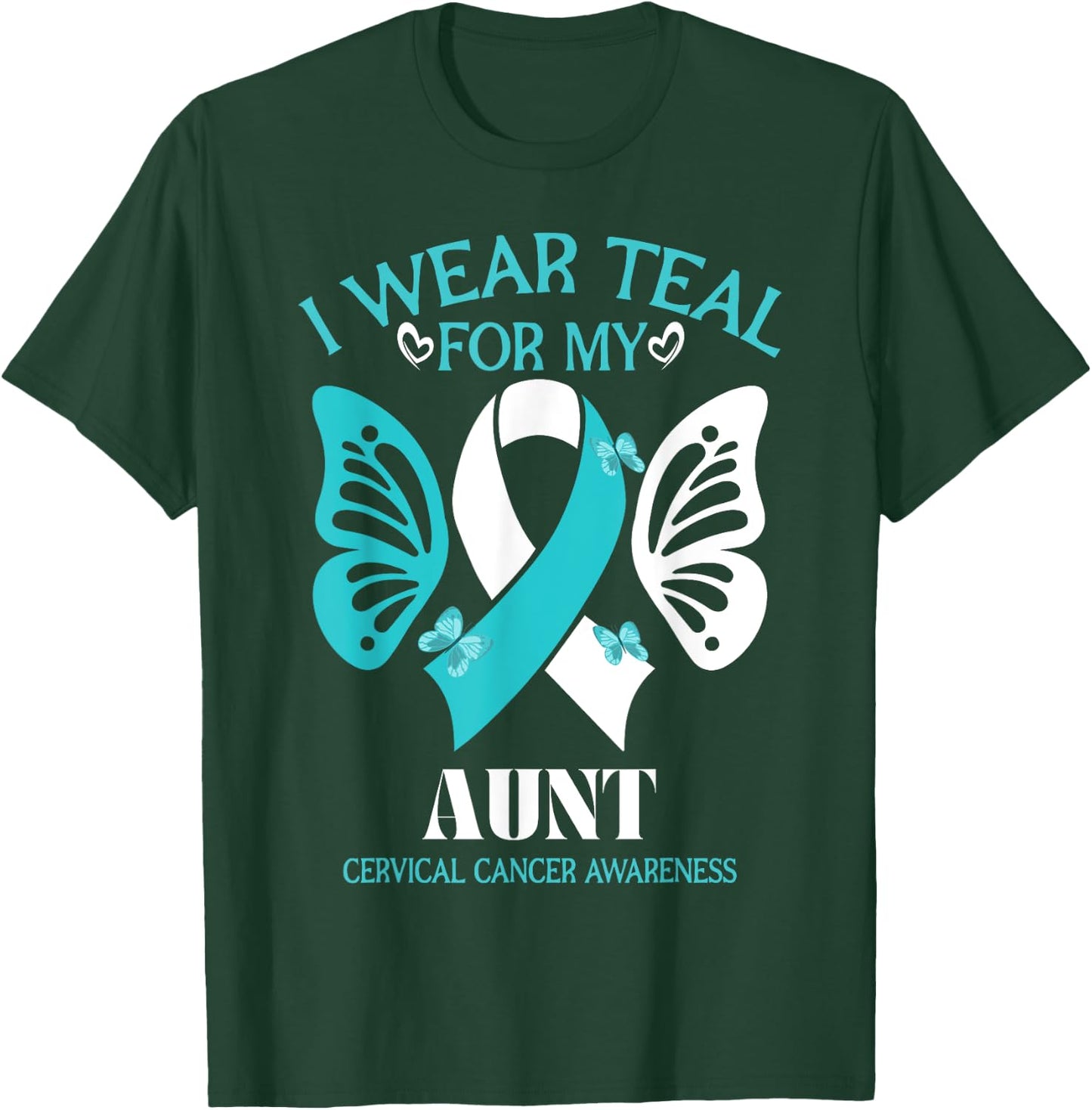 I Wear Teal And White For My Aunt Cervical Cancer butterfly T-Shirt - T-Shirt | Forest