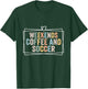 Weekends Coffee and Soccer Funny Soccer Mom Football Women T-Shirt - T-Shirt | Forest
