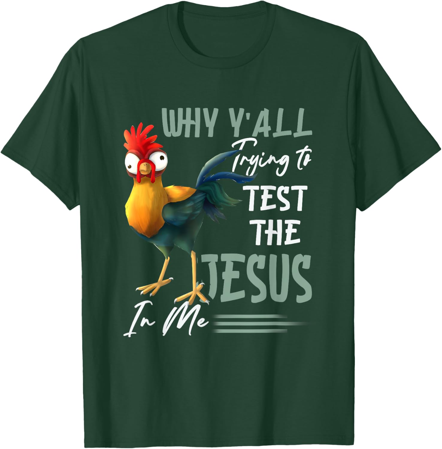 Why Y'All Trying To Test The Jesus In Me Chicken Farming T-Shirt - T-Shirt | Forest
