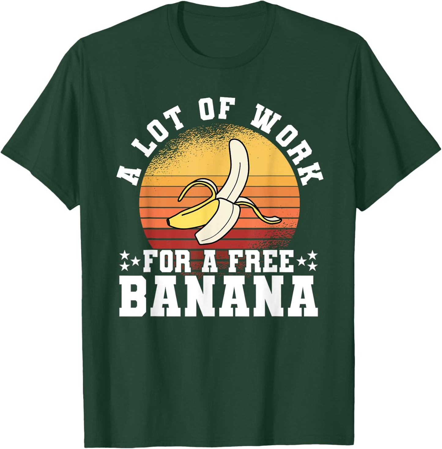 A Lot Of Work For A Free Banana Funny Running Marathon Retro T-Shirt - T-Shirt | Forest