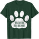Cotton Dog Hair - Traces Of Dog - Dog Sayings Women Girls Kids T-Shirt - T-Shirt | Forest