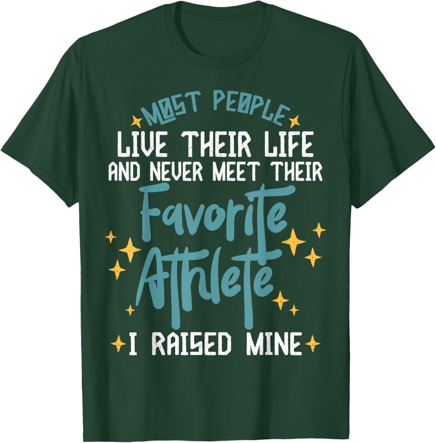 I Raised My Favorite Athlete Sports Parents Design Mom Dad T-Shirt - T-Shirt | Forest
