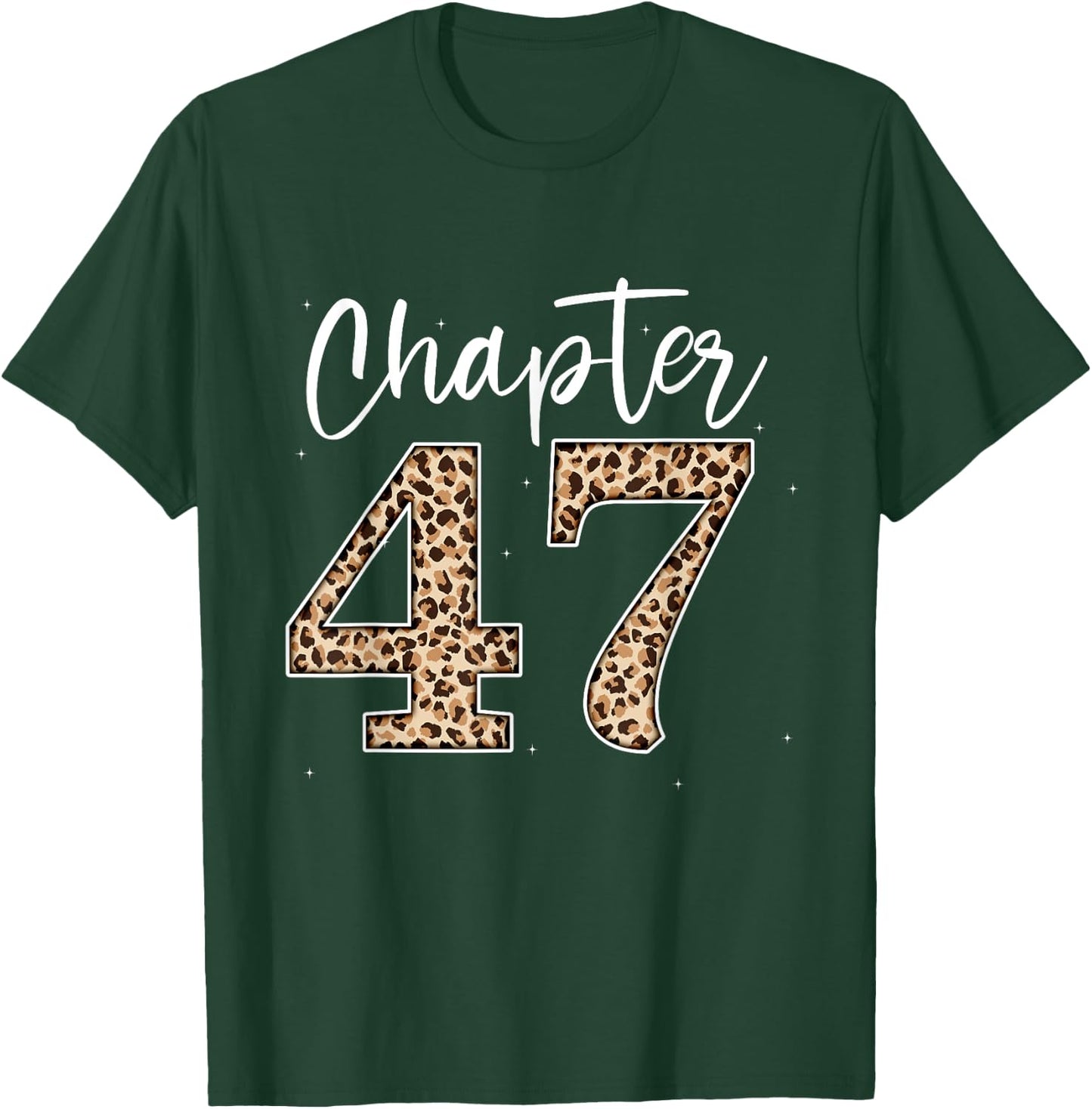 Chapter 47 Leopard For 47th Birthday Men and Women T-Shirt - T-Shirt | Forest