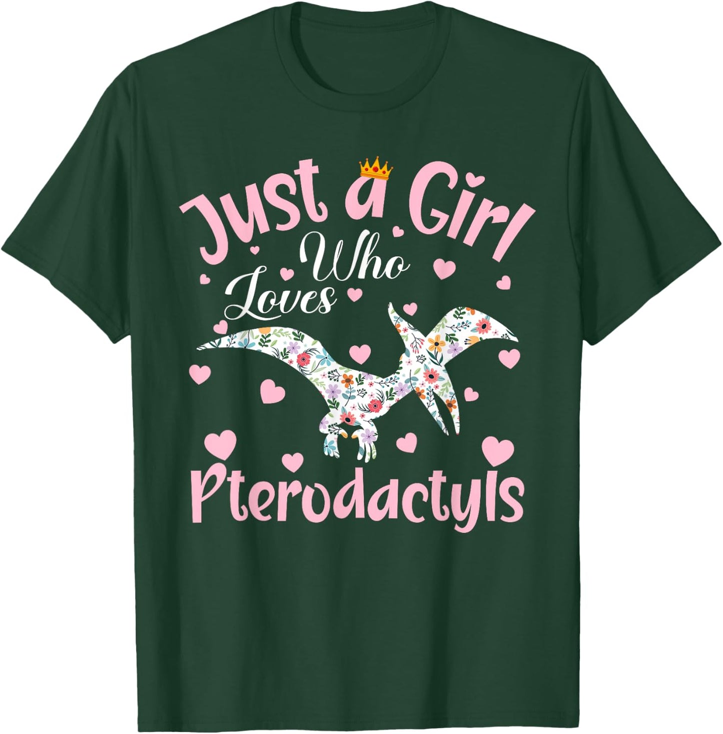 Just A Girl Who Loves Pterodactyls Dinosaur Bird Women Girls T-Shirt - T-Shirt | Forest