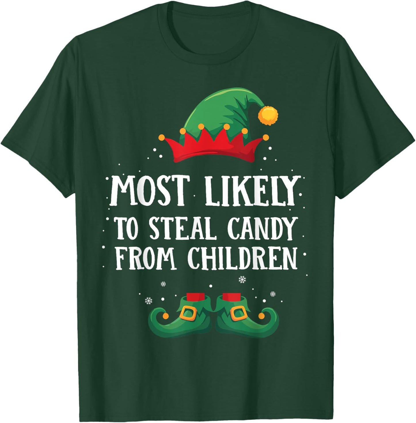 Most Likely To Steal Children Candy Matching Christmas Elf T-Shirt - T-Shirt | Forest