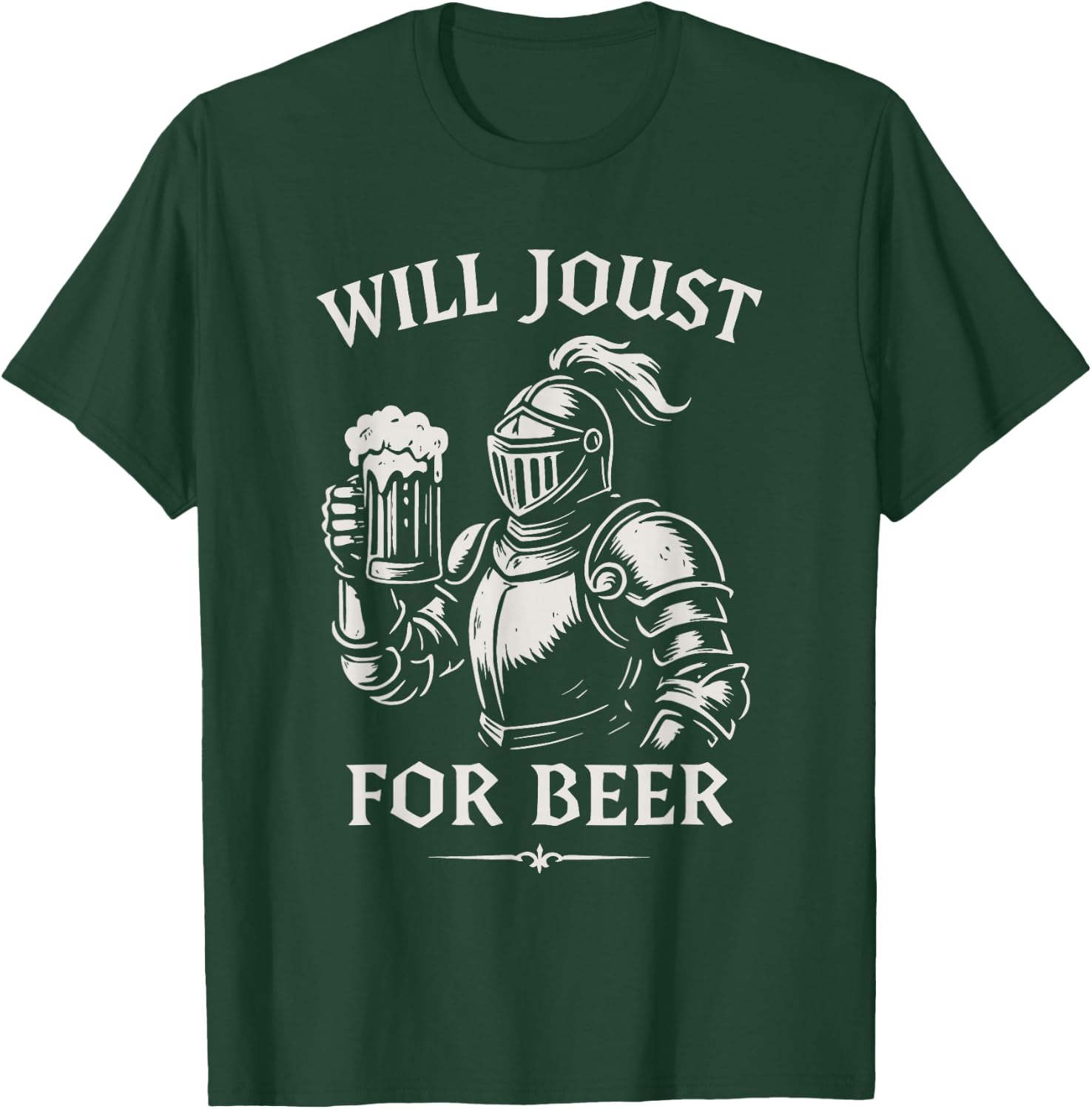Will Joust For Beer Funny Ren Faire Knight Design T-Shirt - T-Shirt | Forest