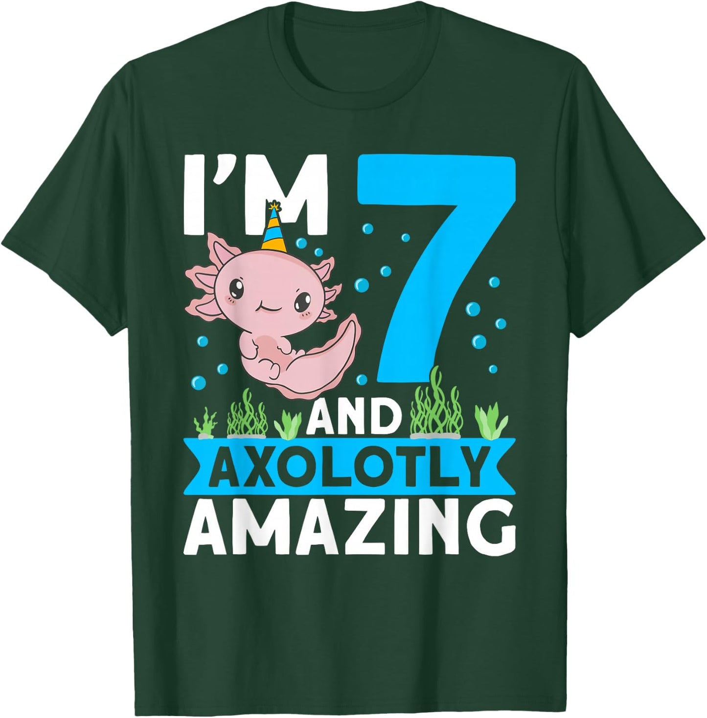 I'm 7 and axolotly amazing 7th Birthday Kids Axolotl T-Shirt - T-Shirt | Forest