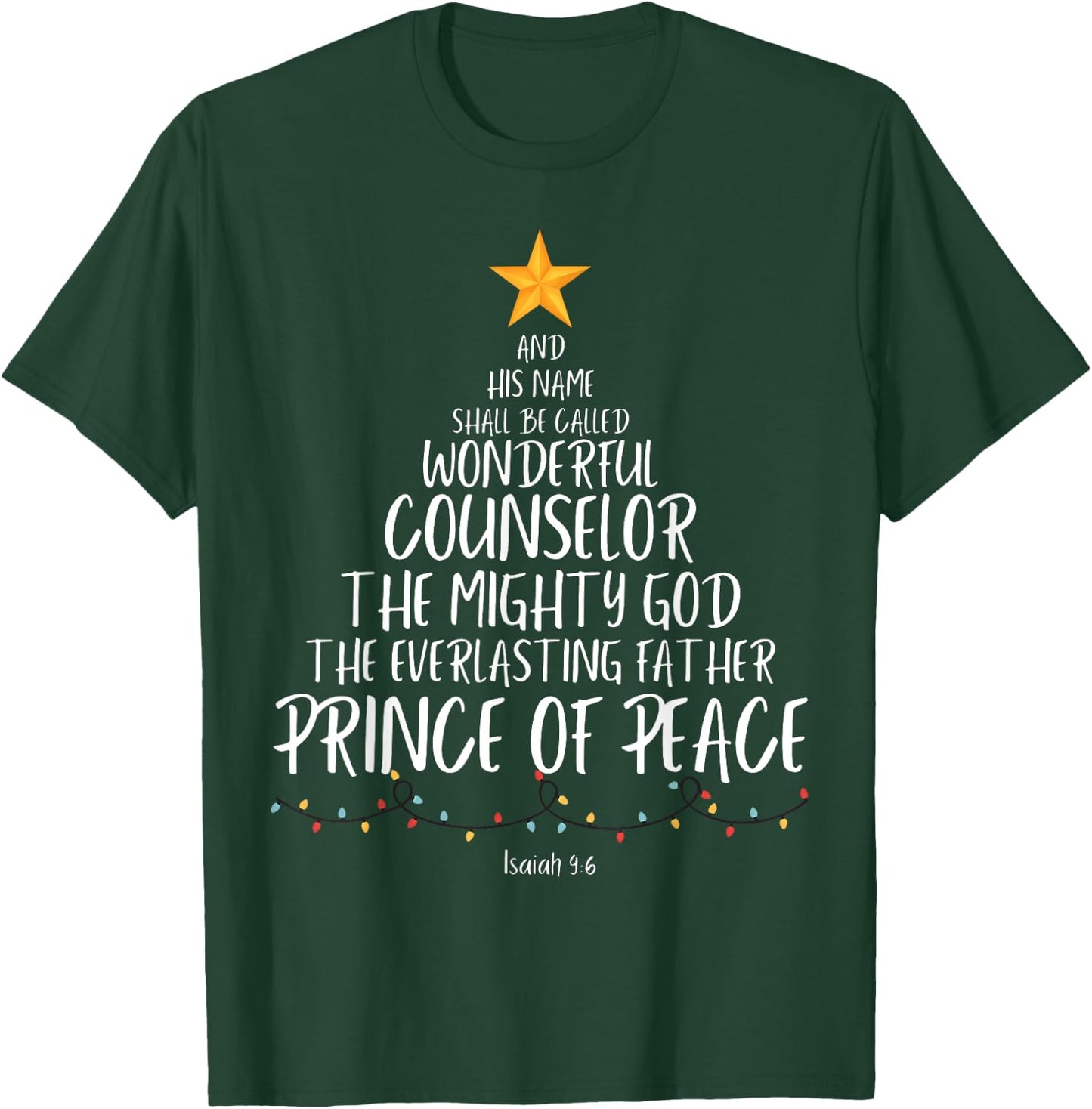 And His Name Shall Be Called Wonderful Counselor The Mighty T-Shirt - T-Shirt | Forest