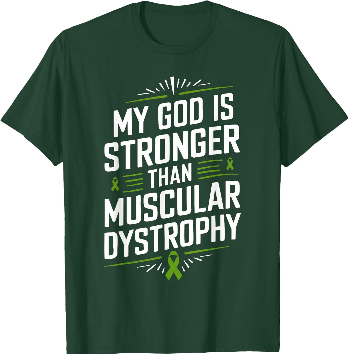 My God Is Stronger Than Muscular Dystrophy T-Shirt - T-Shirt | Forest