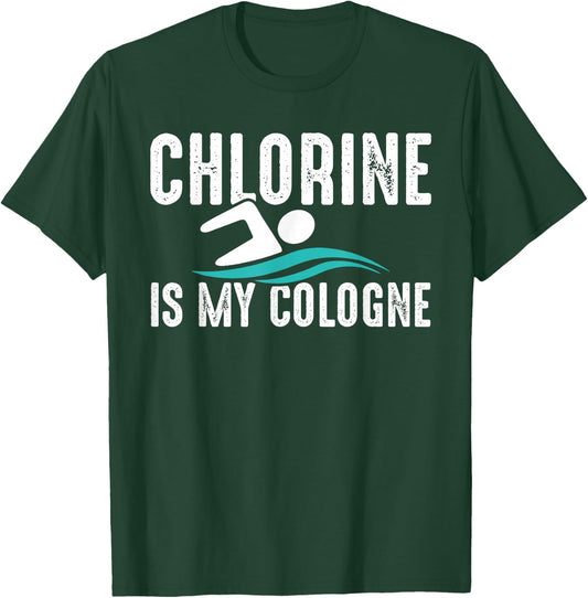 Chlorine Is My Cologne Cool Swimmer T-Shirt - T-Shirt | Forest