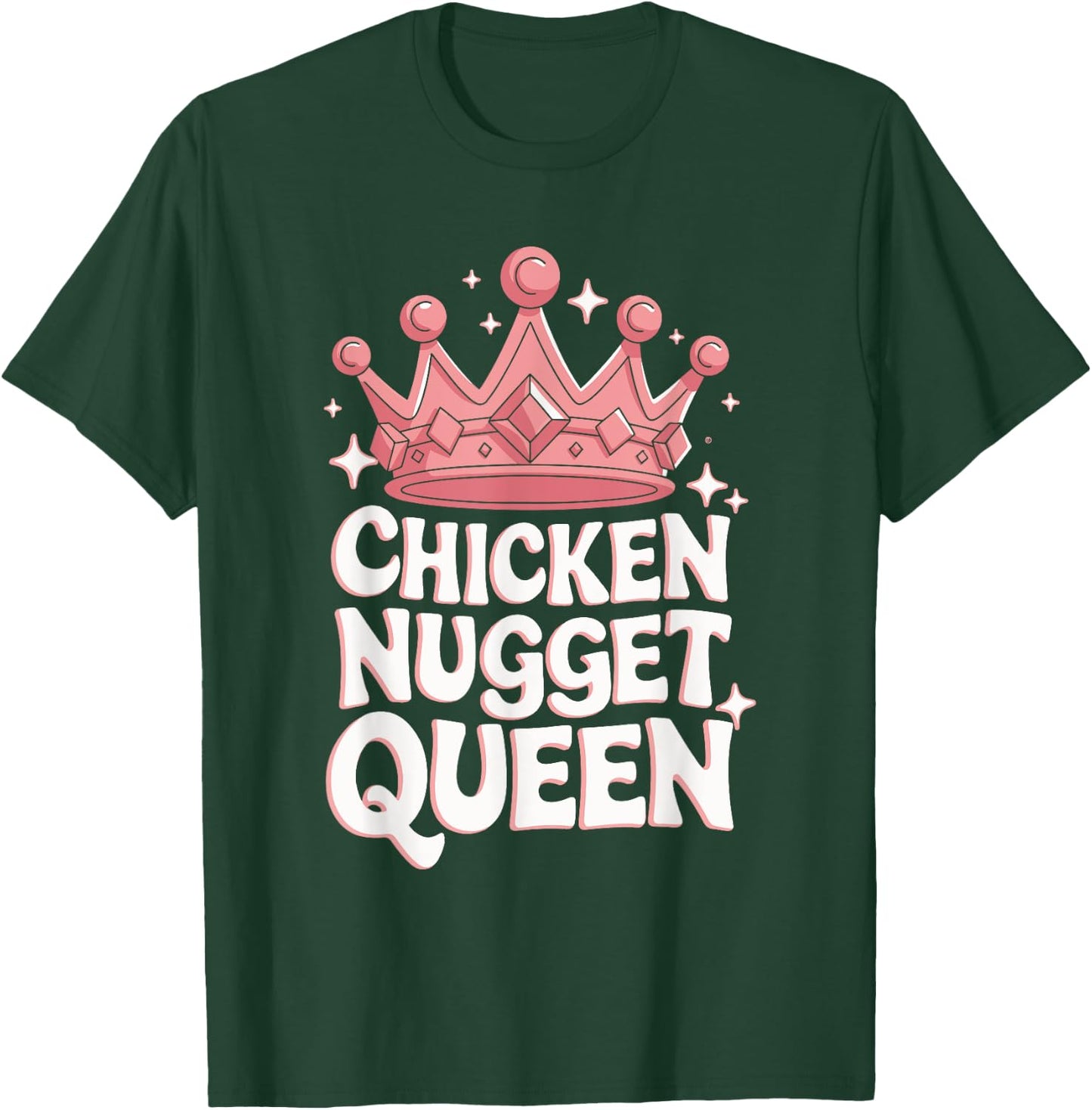Chicken Nugget Queen T-Shirt - T-Shirt | Forest