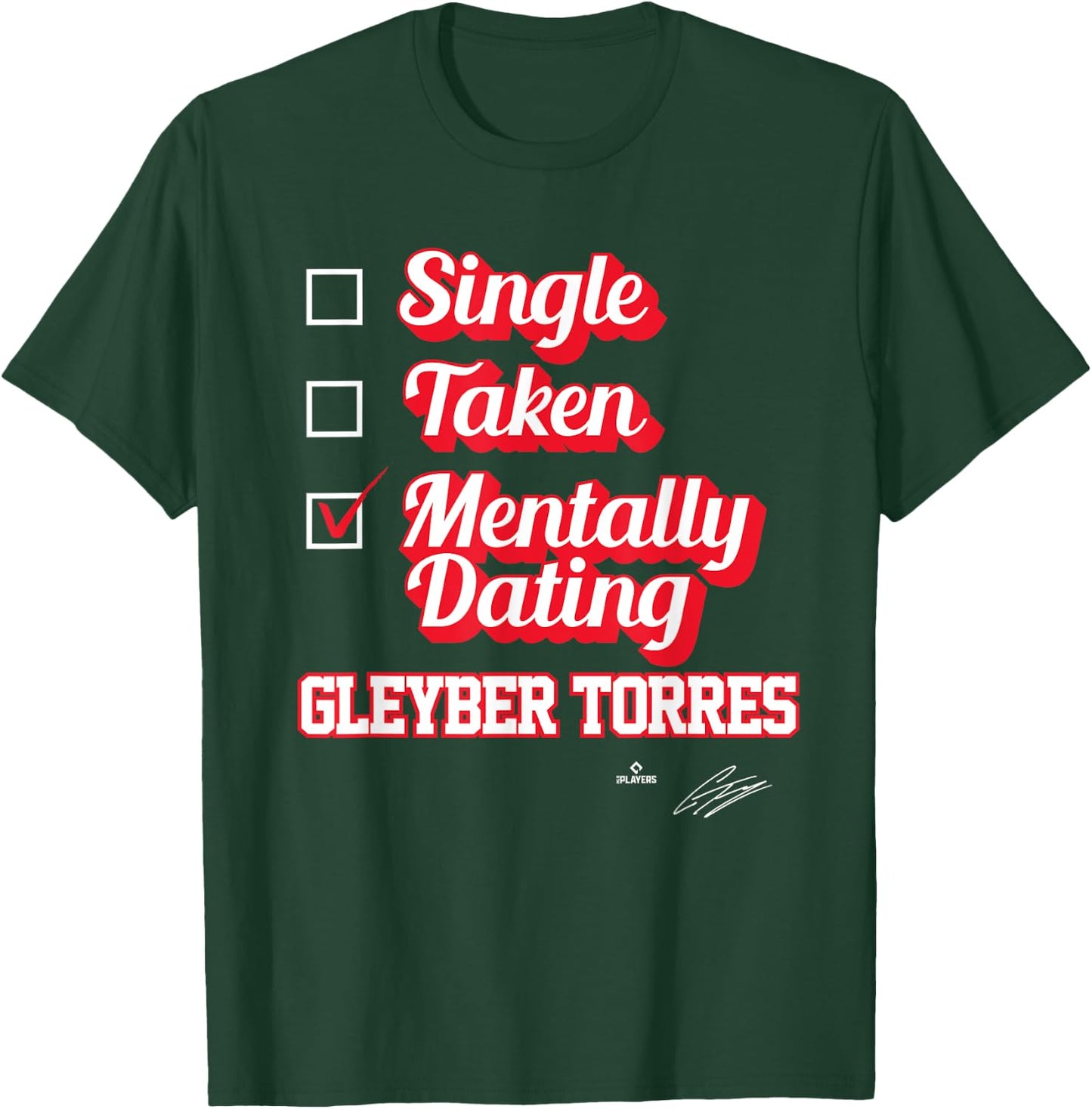 Single Taken Mentally Dating Gleyber Torres T-Shirt - T-Shirt | Forest