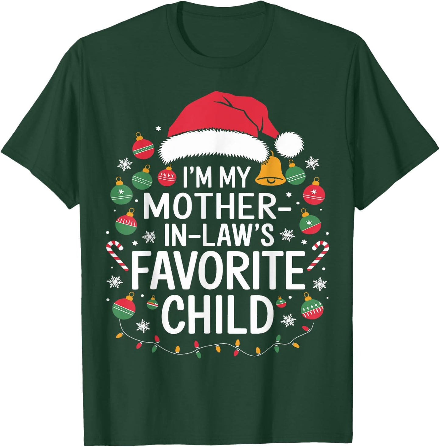 I'm My Mother In Laws Favorite Child Santa Mothers Day T-Shirt - T-Shirt | Forest