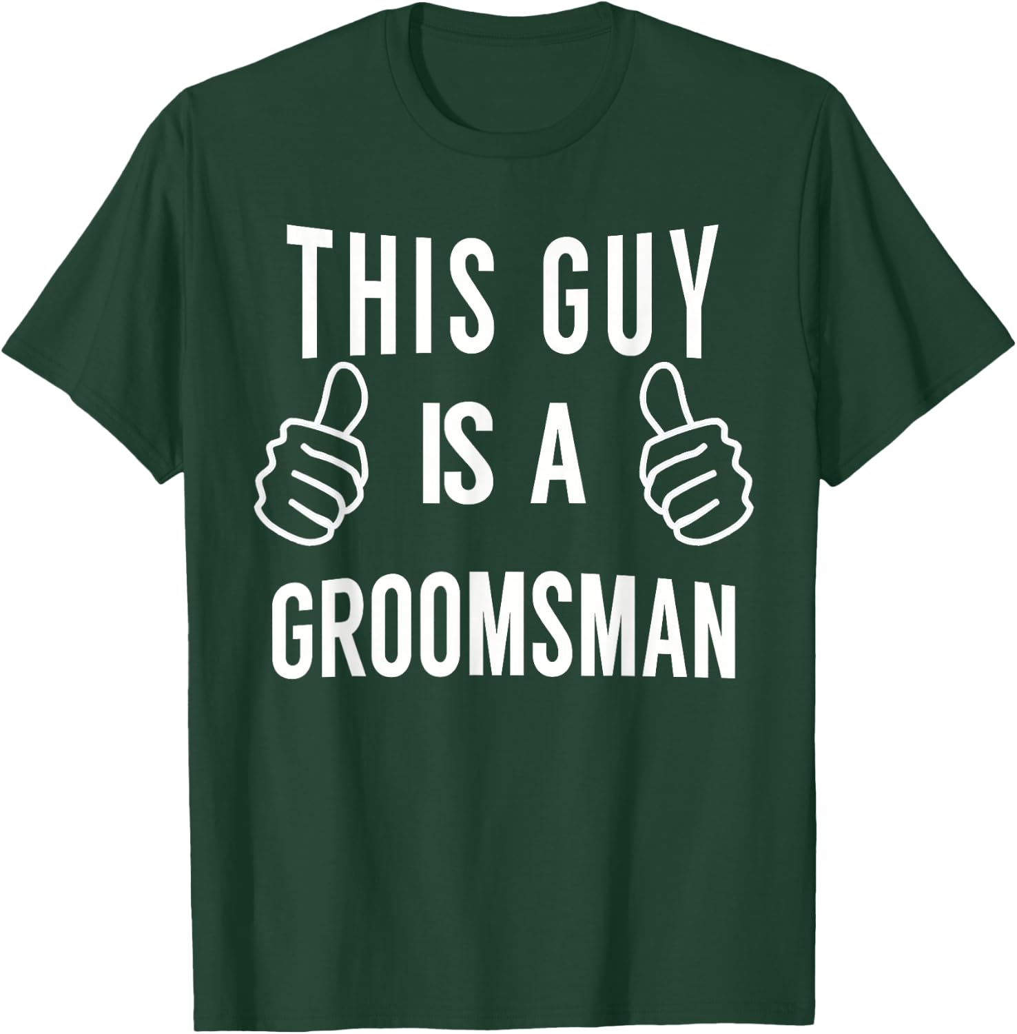 This Guy A The Groomsman - Groomsman Shirt T-Shirt - T-Shirt | Forest