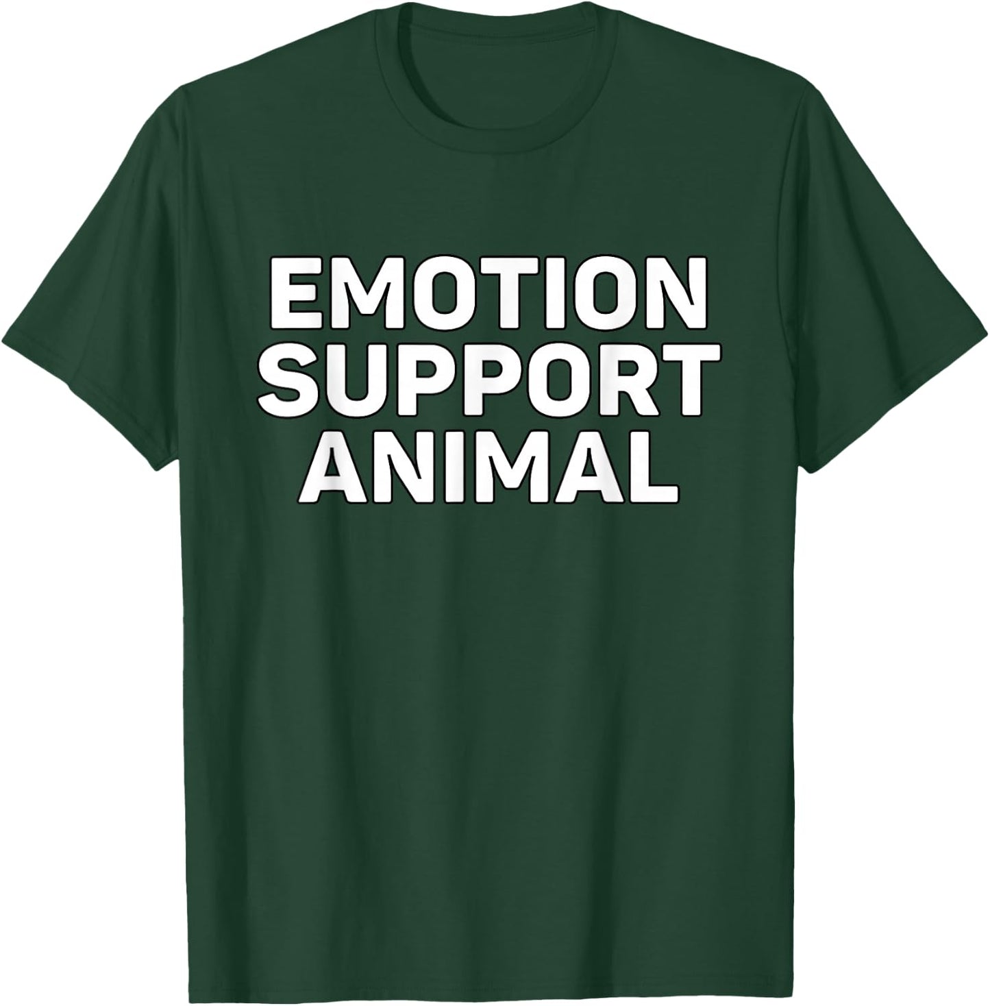 Emotion Support Animal T-Shirt - T-Shirt | Forest