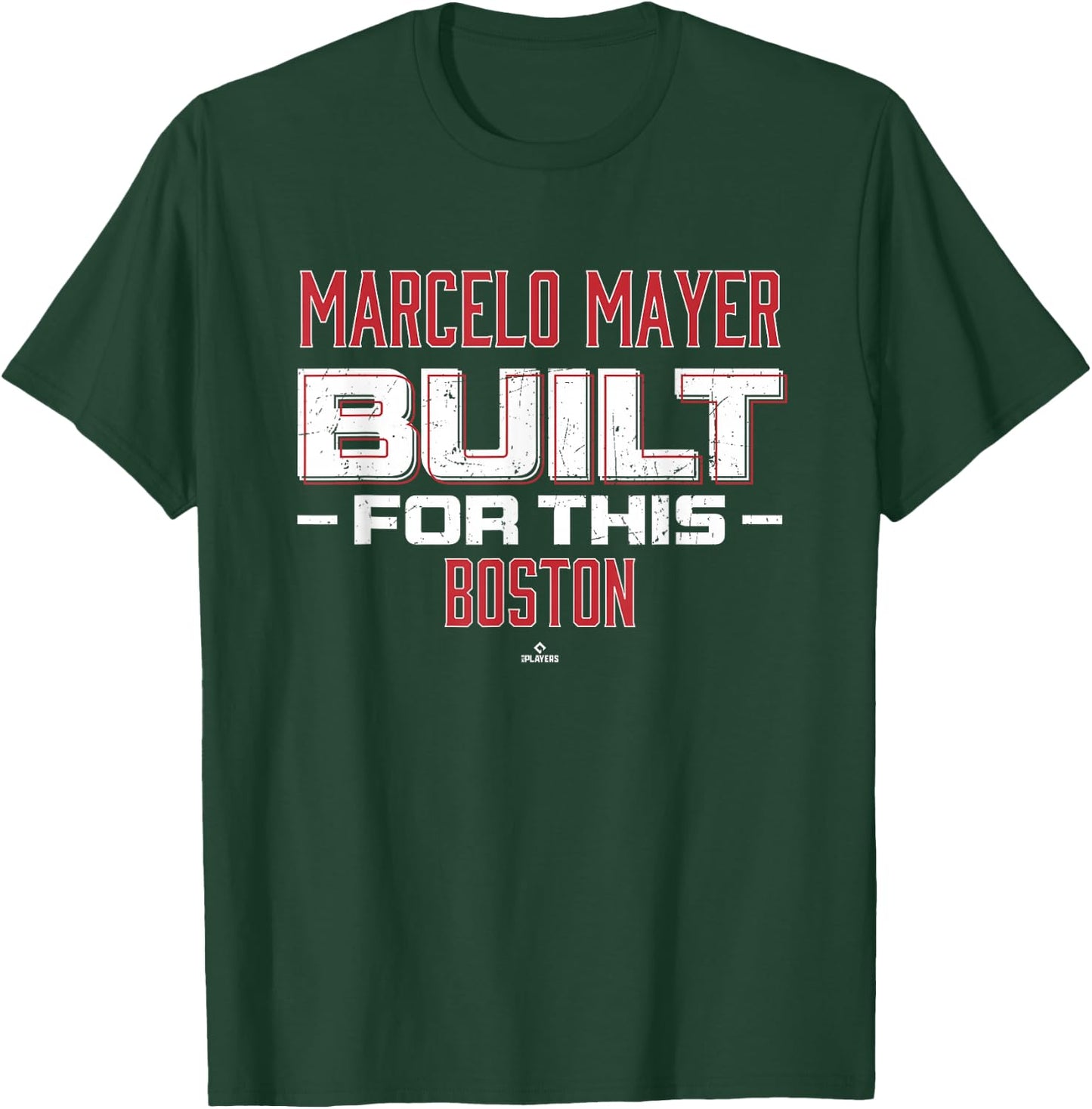 Built For This Marcelo Mayer Boston Baseball MLBPA T-Shirt - T-Shirt | Forest