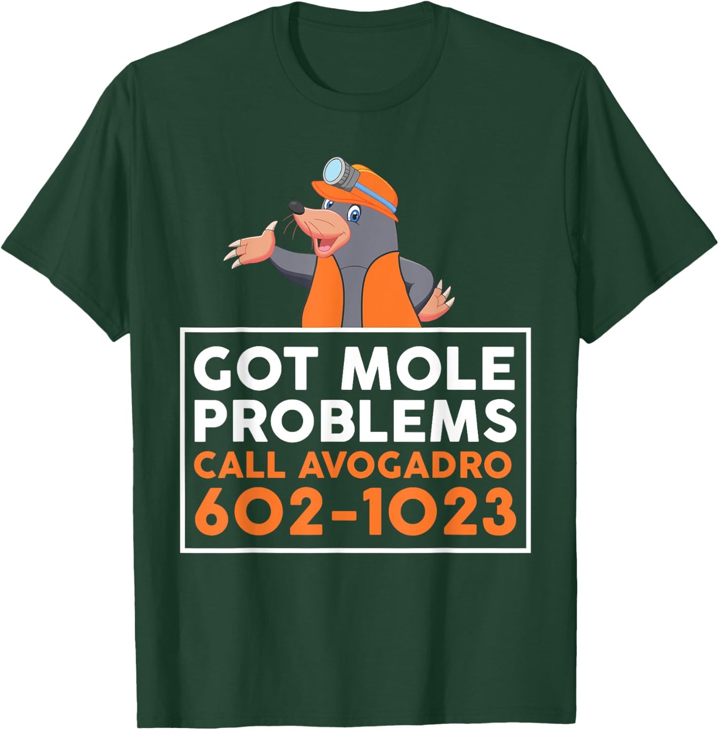 Got Mole Problem Call Avogadro Shirt - Funny Mole T-Shirt - T-Shirt | Forest