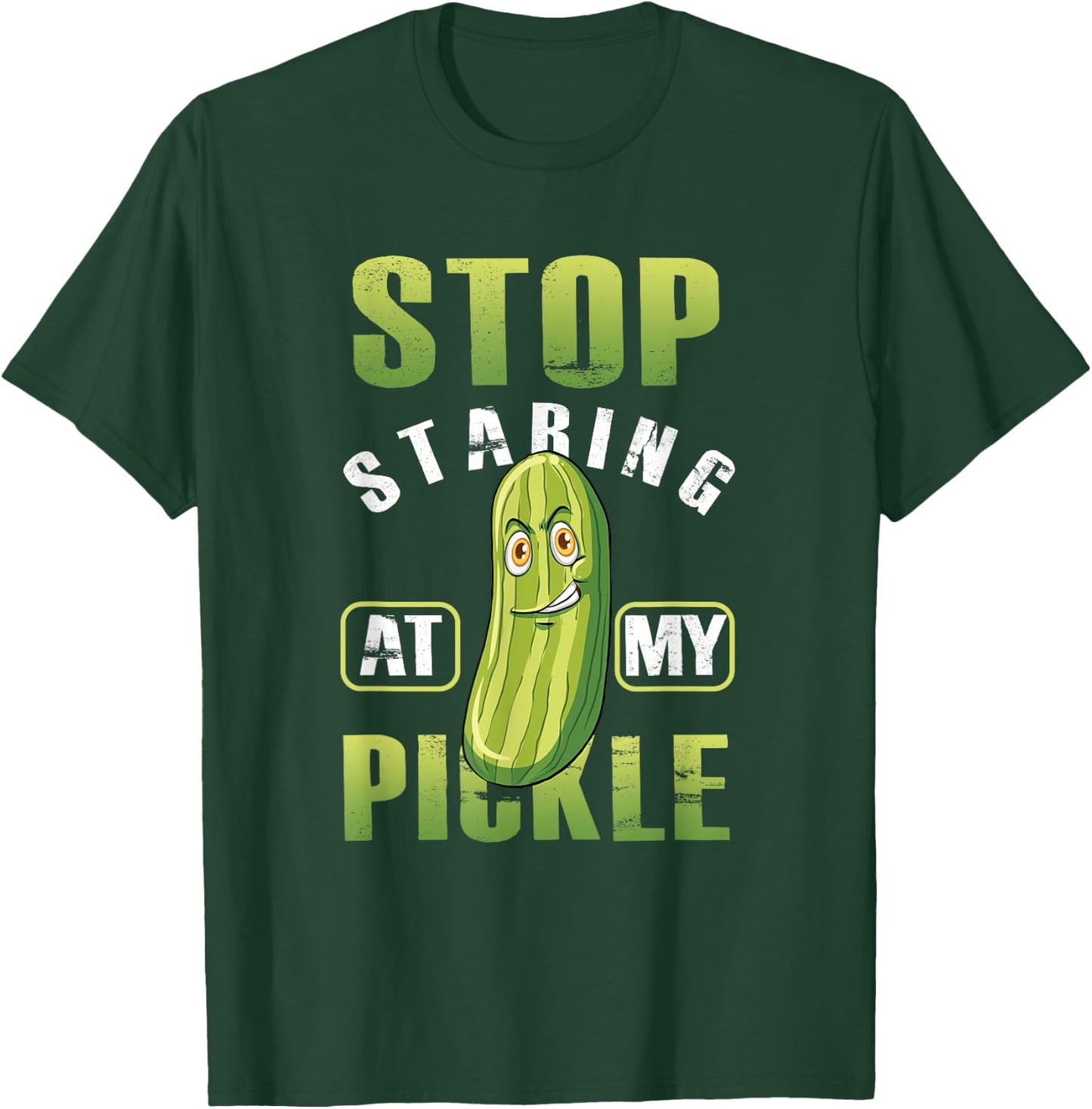 Funny Stop Starring At My Pickle Adult Humor Vegetable Vegan T-Shirt - T-Shirt | Forest