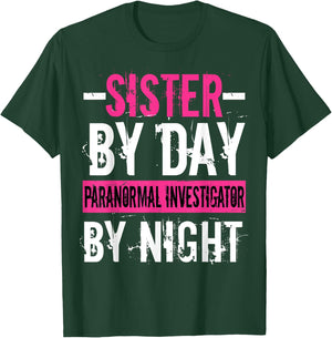Ghost Hunting Hunter Paranormal Sister Investigator T-Shirt - T-Shirt | Forest