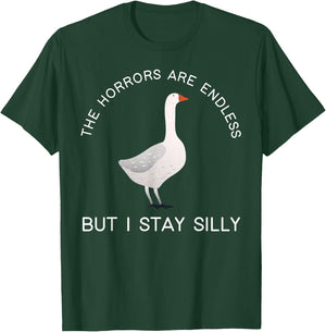 The Horrors Are Endless But I Stay Silly Endless Fun Sayings T-Shirt - T-Shirt | Forest