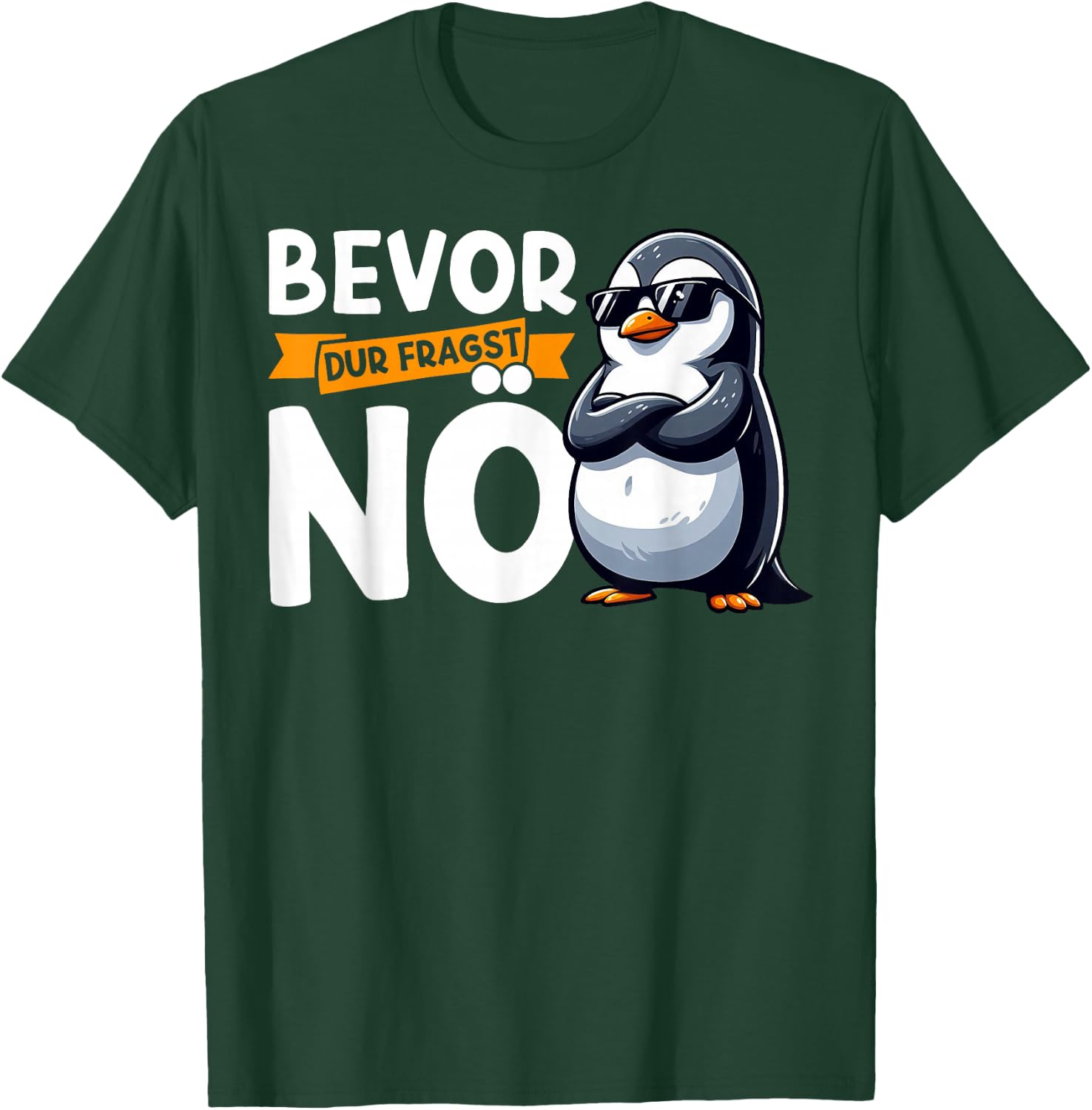 Funny Penguin with German Text "Bevor Du Fragst Nö" [German Language], black T-Shirt - T-Shirt | Forest