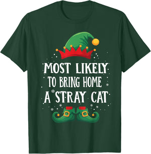 Most Likely To Bring Home A Stray Cat Matching Christmas Elf Men Women T-Shirt - T-Shirt | Forest
