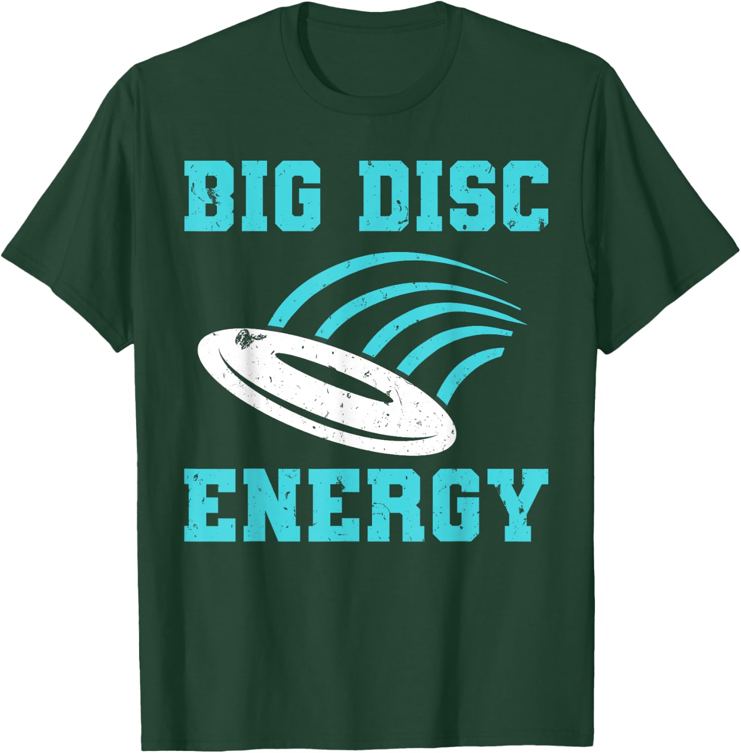 Funny Disc Golf Big Disc Energy T-Shirt - T-Shirt | Forest