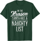 I'm The Reason Santa Has A Naughty List Christmas Shirt T-Shirt - T-Shirt | Forest